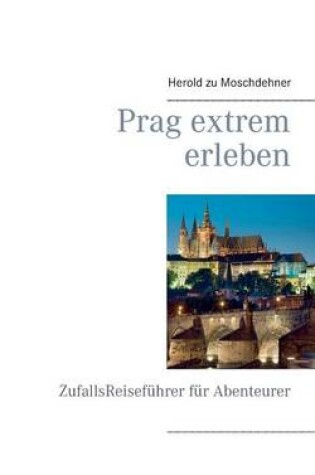 Cover of Prag extrem erleben