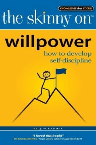 Cover of The Skinny on Willpower: How to Develop Self-Discipline