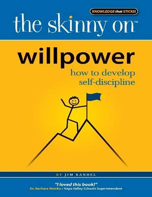 Book cover for The Skinny on Willpower: How to Develop Self-Discipline