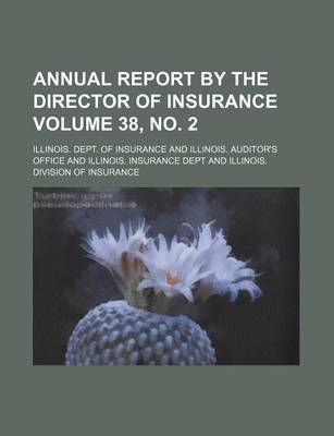 Book cover for Annual Report by the Director of Insurance Volume 38, No. 2