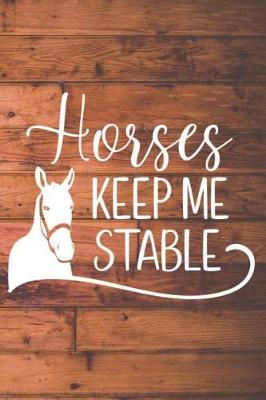 Book cover for Horses Keep Me Stable