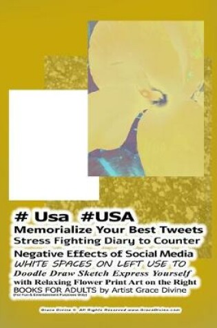 Cover of # Usa #USA Memorialize Your Best Tweets Stress Fighting Diary to Counter Negative Effects of Social Media WHITE SPACES ON LEFT USE TO Doodle Draw Sketch Express Yourself