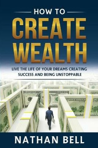 Cover of How to Create Wealth