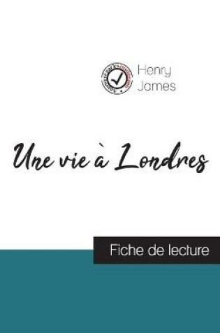 Cover of Une vie a Londres de Henry James (fiche de lecture et analyse complete de l'oeuvre)
