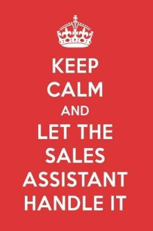 Cover of Keep Calm and Let the Sales Assistant Handle It