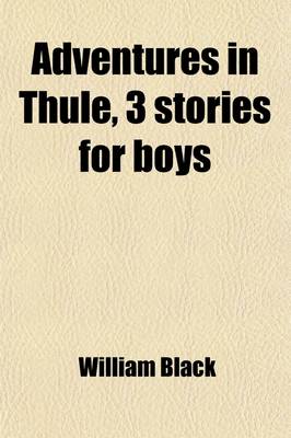 Book cover for Adventures in Thule, 3 Stories for Boys