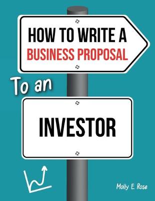 Book cover for How To Write A Business Proposal To An Investor