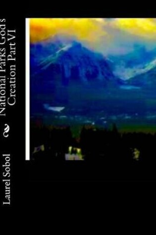 Cover of National Parks God's Creation Part VI