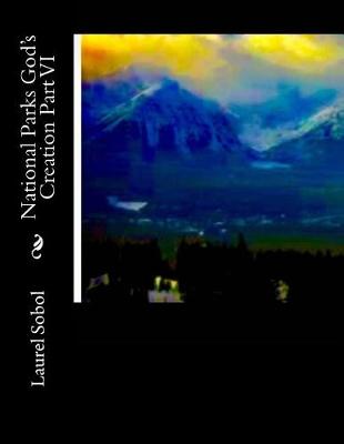 Book cover for National Parks God's Creation Part VI