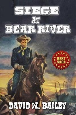 Book cover for Siege At Bear River