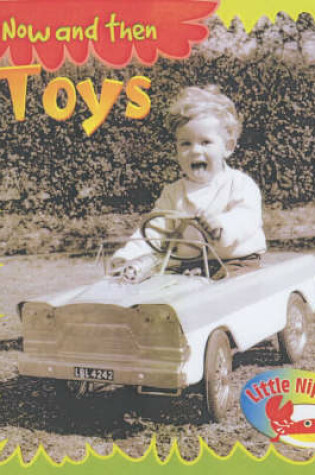 Cover of Little Nippers: Now and then Toys Paperback