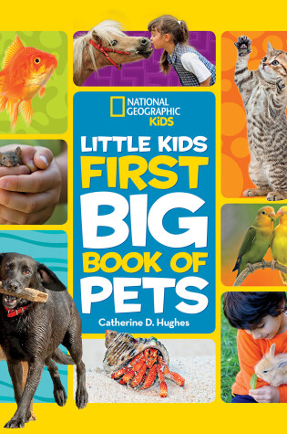 Cover of National Geographic Little Kids First Big Book of Pets