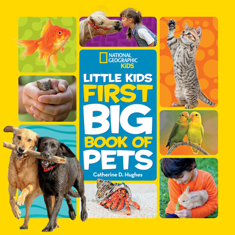 Cover of National Geographic Little Kids First Big Book of Pets