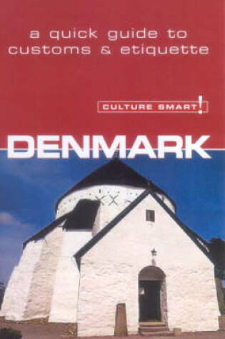 Cover of Denmark - Culture Smart! The Essential Guide to Customs & Culture