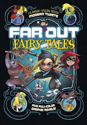 Book cover for Far Out Fairy Tales: Five Full-Color Graphic Novels
