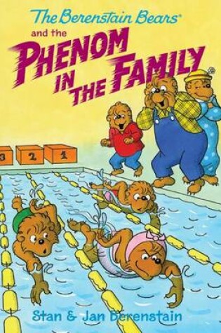 Cover of The Berenstain Bears Chapter Book: The Phenom in the Family