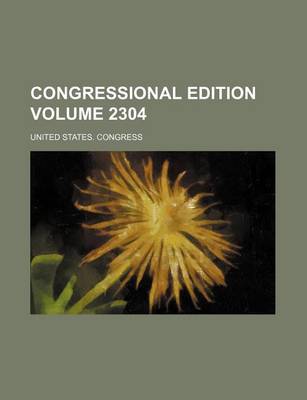 Book cover for Congressional Edition Volume 2304