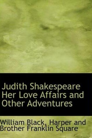 Cover of Judith Shakespeare Her Love Affairs and Other Adventures