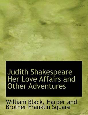 Book cover for Judith Shakespeare Her Love Affairs and Other Adventures