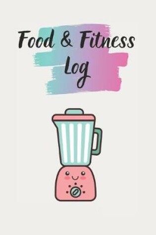 Cover of Food & Fitness Log