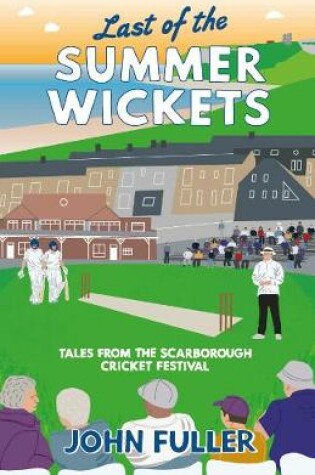 Cover of Last Of The Summer Wickets