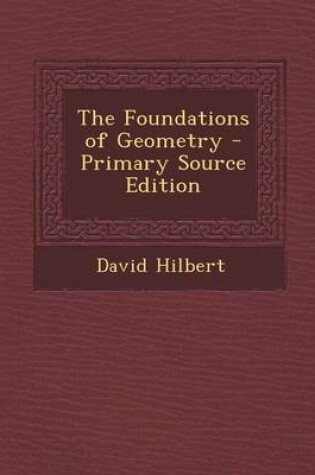 Cover of The Foundations of Geometry - Primary Source Edition