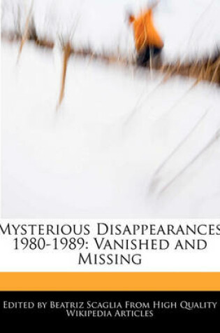 Cover of Mysterious Disappearances 1980-1989