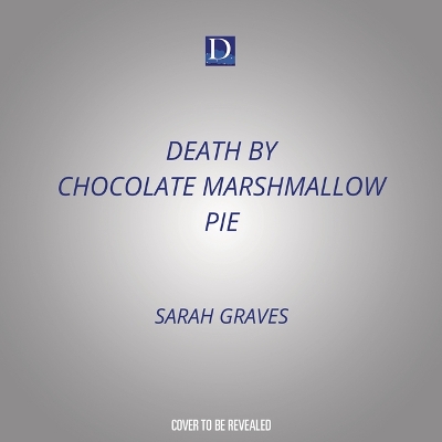 Book cover for Death by Chocolate Marshmallow Pie