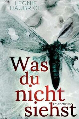 Cover of Was Du Nicht Siehst