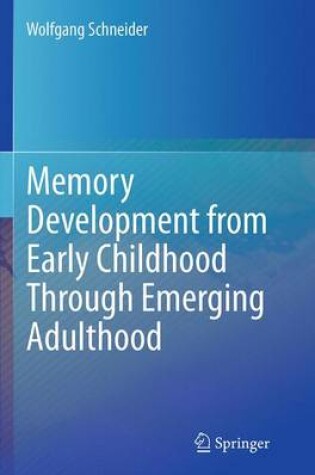 Cover of Memory Development from Early Childhood Through Emerging Adulthood