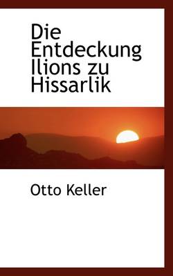 Book cover for Die Entdeckung Ilions Zu Hissarlik