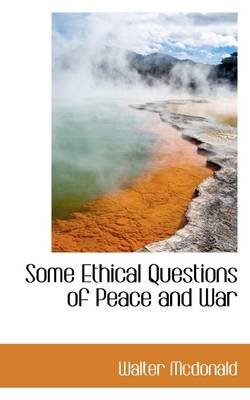 Book cover for Some Ethical Questions of Peace and War