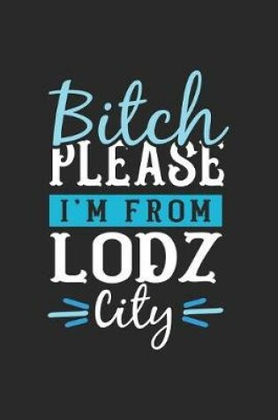 Cover of Bitch Please I'm From Lodz City