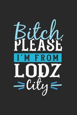 Book cover for Bitch Please I'm From Lodz City