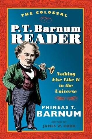 Cover of The Colossal P. T. Barnum Reader