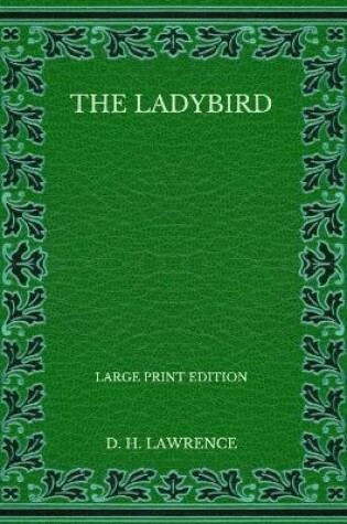Cover of The Ladybird - Large Print Edition