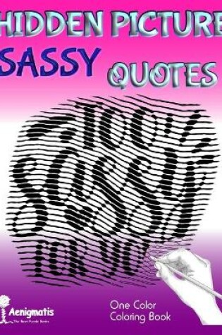 Cover of Hidden Picture Sassy Quotes
