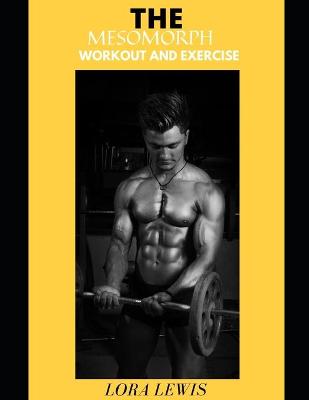 Book cover for The Mesomorph Workout and Exercise