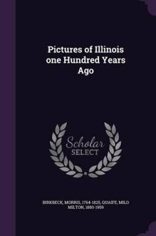 Cover of Pictures of Illinois One Hundred Years Ago