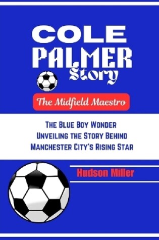 Cover of Cole Palmer Story