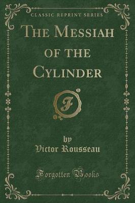 Book cover for The Messiah of the Cylinder (Classic Reprint)