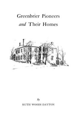 Book cover for Greenbrier [W. Va.] Pioneers and Their Homes
