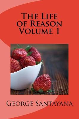 Book cover for The Life of Reason Volume 1