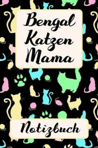 Cover of BENGAL KATZEN MAMA Notizbuch