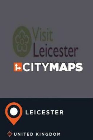 Cover of City Maps Leicester United Kingdom