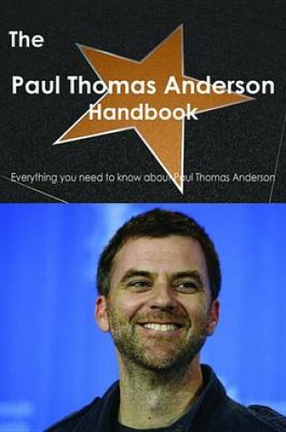 Cover of The Paul Thomas Anderson Handbook - Everything You Need to Know about Paul Thomas Anderson