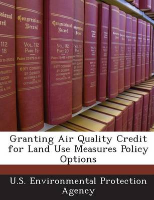 Book cover for Granting Air Quality Credit for Land Use Measures Policy Options