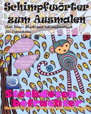 Cover of ANTI-STRESS Fluch- und Schimpfmalbuch fur Erwachsene