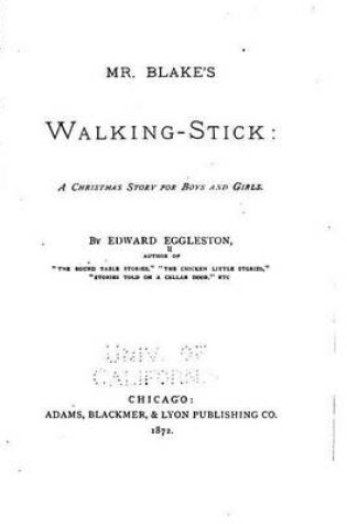 Cover of Mr. Blake's Walking Stick, A Christmas Story for Boys and Girls