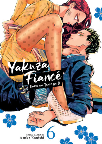 Book cover for Yakuza Fiancé: Raise wa Tanin ga Ii Vol. 6